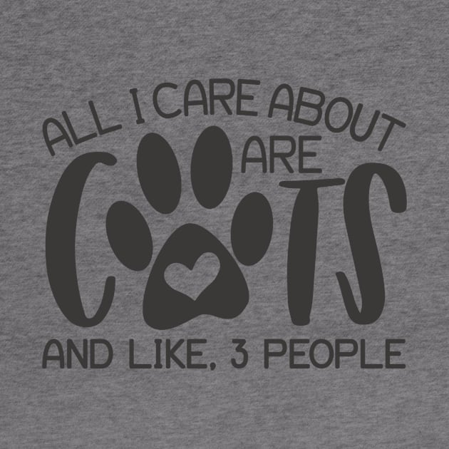 Cat Lover All I Care About Are Cats And Like 3 People by TruckerJunk